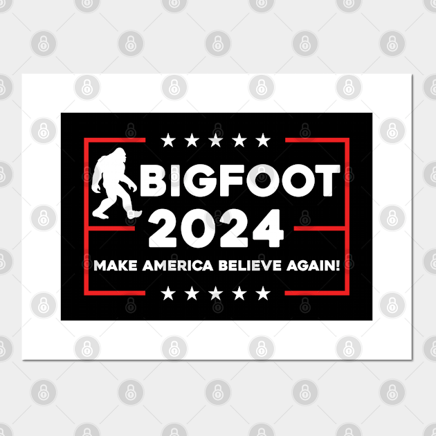 Bigfoot 2024 Bigfoot 2024 Posters And Art Prints TeePublic   36319509 0 